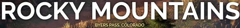 Tight crop of the Rocky Mountains title and Byers Pass subtitle
